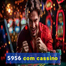 5956 com cassino